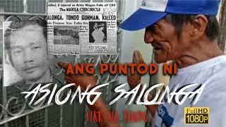 ANG PUNTOD NI ASIONG SALONGA | Hari ng Tondo - Manila Kingpin #asiongsalonga