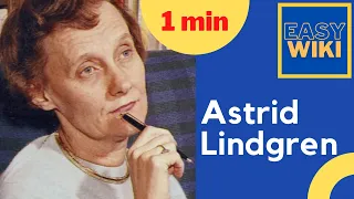 Astrid Lindgren in 1min by Easy Wiki