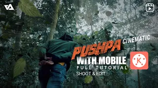 how to shoot Cinematic Pushpa with Mobile 🔥 Kinemaster | ZarMatics
