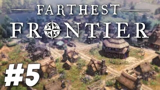 Ruthless Raiders Running Rampant - Farthest Frontier (Part 5)