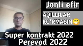 Perevod 2022 Super kontrakt 2022 Jonli efir