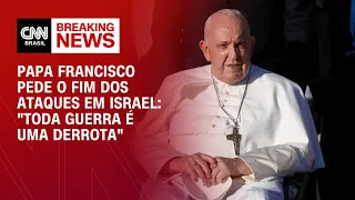 Papa Francisco pede o fim dos ataques em Israel: "toda guerra é uma derrota" | AGORA CNN