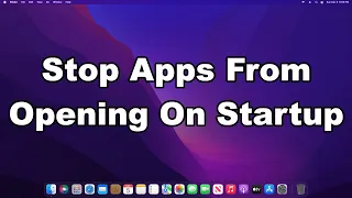 How To Stop Apps From Opening On Startup On Mac | Stop Apps From Auto Launching In macOS