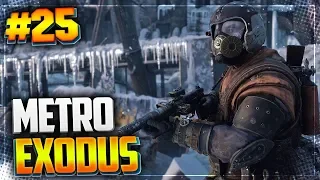 METRO EXODUS (МЕТРО ИСХОД) Прохождение |#25| - КОНЕЦ ПУТИ | ФИНАЛ