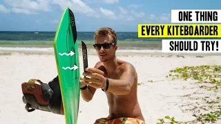 One Thing Every Kiteboarder Should Try!