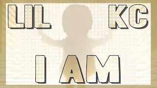 LIL KC's "I AM" REMIX - WTFBRAHH