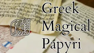 Greek Roman Egyptian Magic - Greek Magical Papyri - Books of Magic