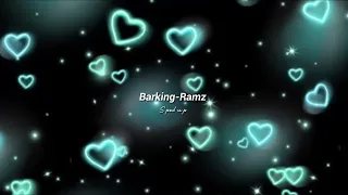 Barking-Ramz (sped up)