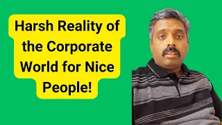 Why nice and simple people suffer in the Corporate World | Harsh Reality | Career Talk With Anand