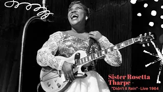 Sister Rosetta Tharpe - "Didn't It Rain" - Live 1964