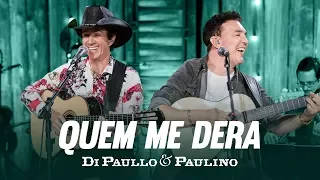 Di Paullo & Paulino - Quem Me Dera "DVD Nós e Elas"