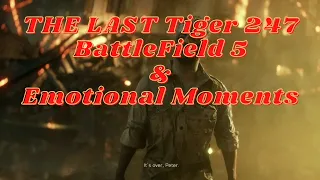 Battle Field 5 the Last Tiger End Emotional Moments | Lost of friends in War