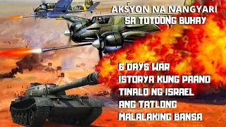 6 DAYS WAR-ISRAEL VS EGYPT, JORDAN, SYRIA AND MORE TAGALOG VERSION