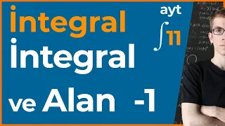 İntegral ve Alan 1 - AYT İntegral - 11