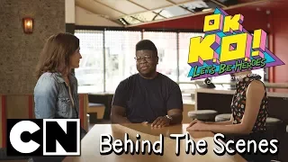 OK K.O.! Let's Be Heroes | Behind The Scenes | Cartoon Network