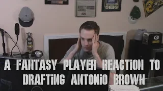 A Fantasy Player's Reaction to Drafting Antonio Brown