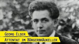 Georg Elser - das Attentat auf Hitler in München 1939