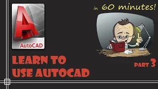 AutoCAD - Complete tutorial for Beginners - Learn to use Autocad in 60 minutes - Part 3