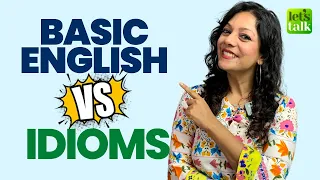Basic English Vs English Idioms | Advanced English Speaking | English With Kristine #shorts