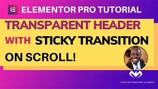 Transparent Header with Elementor Pro Tutorial with sticky header transition. No Code, No Plugins!