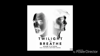 Twilight vs Breathe Adam K & Soha ft. Haliene & Matthew Steeper