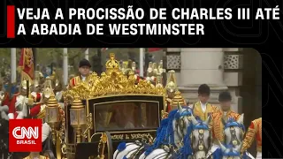 Veja a procissão de Charles III até a Abadia de Westminster | CNN NA COROAÇÃO