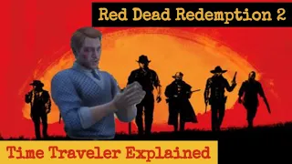 What's the theory of time traveler in red dead redemption 2?