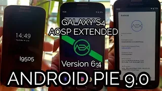 AOSP EXTENDED PIE GALAXY S4 | Best PIE rom for S4 ? Version 6.4 | INSTALLATION GUIDE & REVIEW