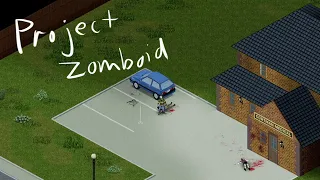 Project Zomboid Playthrough #1 (no commentary)