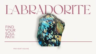 Is Labradorite one crystal that can do it all?