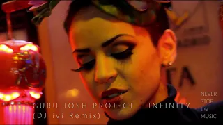 Guru Josh Project - INFINITY ❤️(DJ ivi Remix)