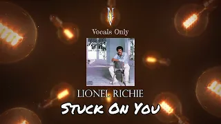 Stuck On You - Vocals Only (Acapella) | Lionel Richie