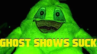 Ghost Shows Suck - ralphthemoviemaker