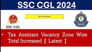 SSC CGL 2024 Pune Zone Tax Assistant Vacancy Increased| SSC CGL 2024 Final Vacancy Increased #ssccgl