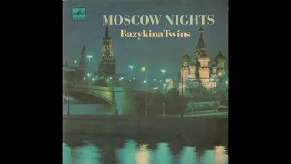 Bazykina Twins - Moscow Nights (1989)