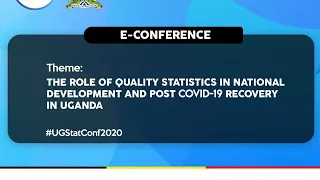 The role of quality statistics in National development and post COVID-19 recovery in Uganda