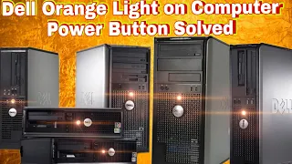 How to Fix Dell Orange Light on Computer Power Button Solved