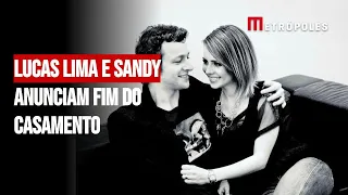 Lucas Lima e Sandy anunciam fim do casamento