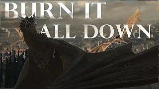 DRAGONS - Burn It All Down | House of the Dragon (HOTD) | Game of Thrones (GOT)