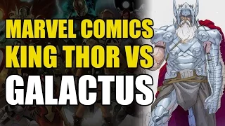 King Thor vs Galactus (The Rundown)