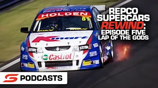 Repco Supercars Rewind: Episode Five – Lap of the Gods [PODCAST] | Supercars 2022