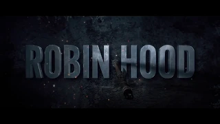Робин Гуд:Начало - Русский трейлер (Official Trailer) 2018