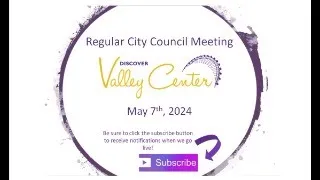 Regular City Council Meeting May 7th, 2024