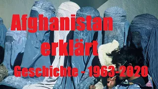 Geschichte Afghanistans erklärt - 1963 bis 2020