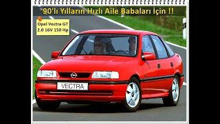 Bir Dönemin Hayal Otomobili: Opel Vectra GT
