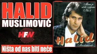 Halid Muslimovic - Nista od nas biti nece - (Audio 1993) HD