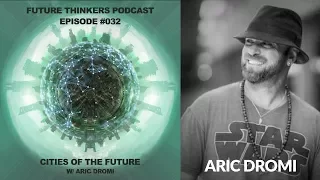 32: Aric Dromi - Smart Cities of The Future