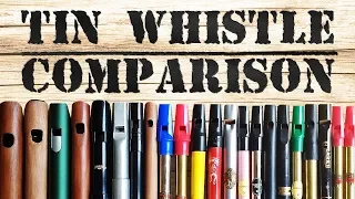 TIN WHISTLE COMPARISON: Chieftain, Mkpro, Susato, Dixon, Clarke, Chris Wall, Generation, Feadog