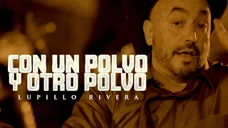 Lupillo Rivera - Con Un Polvo y Otro Polvo (Video Oficial)