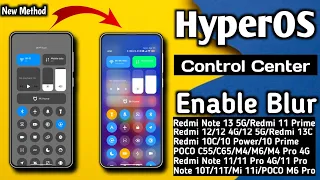 HyperOS Control Centre Blur Feature, Enable in Any Redmi, Xiaomi, POCO Device's India & Global